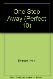 ONE STEP AWAY-PERF10#5 (Perfect 10, No 5)