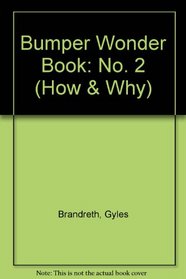 Bumper Wonder Book: No. 2 (How & Why)