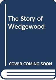 The Story of Wedgewood