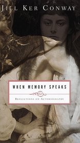 When Memory Speaks : Reflections on Autobiography