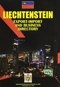 Liechtenstein Export Import and Business Directory (World Spy Guide Library)