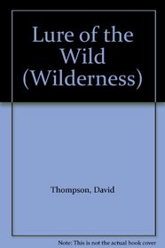 Lure of the Wild (Wilderness)