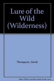 Lure of the Wild (Wilderness)