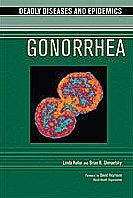 Gonorrhea (Deadly Diseases and Epidemics)