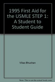 1995 First Aid for Usmle Step 1 A Student-To-Student Guide