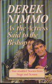 As the Actress Said to the Bishop