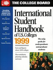 International Student Handbook of U.S. Colleges 1999 (Serial)