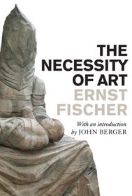 The Necessity of Art (New Edition)