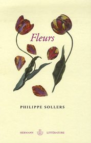 Fleurs. Le grand roman de l'rotisme floral.