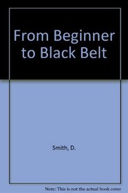 From Beginner to Black Belt
