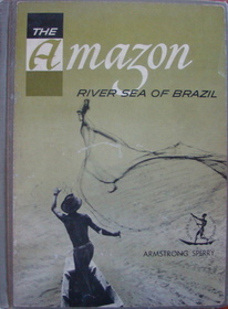 The Amazon:  River Sea of Brazil (Rivers of the World)
