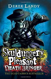 Death Bringer (Skulduggery Pleasant, Bk 6)