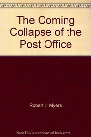 The Coming Collapse of the Post Office