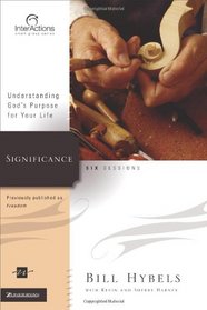 Significance: Understanding God's Purpose for Your Life (Interactions)