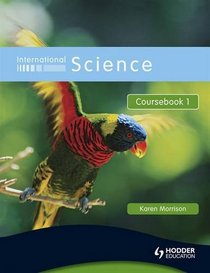 International Science, Coursebook 1: For Students for Whom English Is a Second Language (Bk. 1)