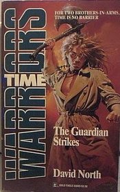 The Guardian Strikes (Time Warriors, No 3)
