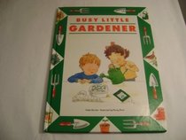 Busy Little People: Busy Little Gardener