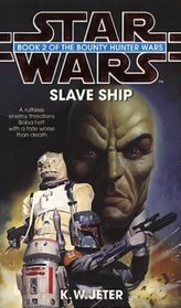 Star Wars : Slave Ship: The Bounty Hunter Wars (Book 2)