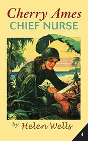 Cherry Ames, Chief Nurse (Cherry Ames Nurse Stories, 4)