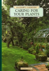 Caring for Your Plants (Successful Gardening)