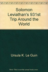 Solomon Leviathan's 931st Trip Around the World