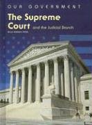 The Supreme Court And the Judicial Branch (Our Government)