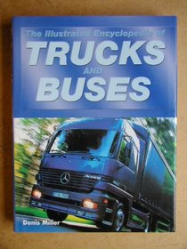 Illustrated Encyclopedia of Trucks and Buses