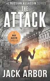 The Attack (Max Austin, Bk 3)