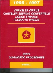 1995-1997 Chrysler Cirrus Chrysler Sebring Convertible Dodge Stratus Plymouth Breeze Body Diagnostic Procedures (1995-1997 Chrysler Cirrus Chrysler Sebring Convertible Dodge Stratus Plymouth Breeze Body Diagnostic Procedures)