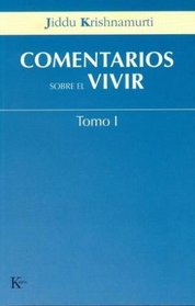 Comentarios Sobre El Vivir - Tomo 1 (Spanish Edition)