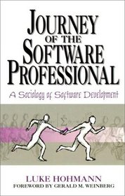 Journey of the Software Professional: The Sociology of Software Development
