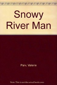 Snowy River Man