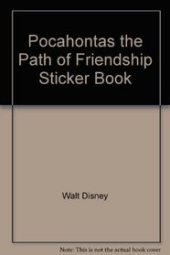 Pocahontas the Path of Friendship Sticker Book