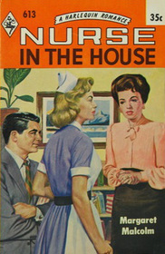 Nurse in the House (aka The Enemy in His House) (Harlequin Romance, No 613)