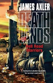 Hell Road Warriors (Deathlands, Bk 103)