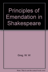 Principles of Emendation in Shakespeare
