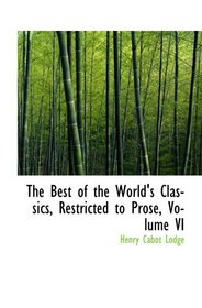 The Best of the World's Classics, Restricted to Prose, Volume VI: Great Britain and Ireland IV