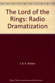 The Lord of the Rings: Radio Dramatization