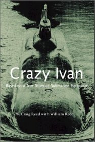 Crazy Ivan: Based on a True Story of Submarine Espionage