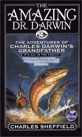 The Amazing Dr. Darwin: The Adventures of Charles Darwin's Grandfather