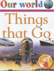 Things That Go (Our World)