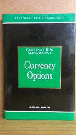 Currency Options (Currency Risk Management Series)