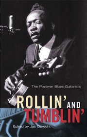 Rollin' and Tumblin' : The Postwar Blues Guitarists