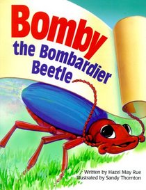 Bomby the Bombardier Beetle