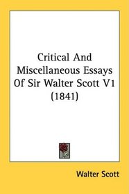 Critical And Miscellaneous Essays Of Sir Walter Scott V1 (1841)