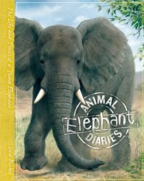 Elephant (Animal Diaries)