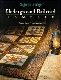 Underground Railroad Sampler (Quilt in a Day)