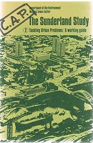The Sunderland Study 1: Tackling Urban Problems: A Basic Handbook