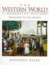 The Western World: A Narrative History, Prehistory to Present (2nd Edition)