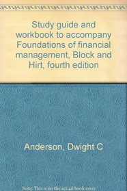 Study guide and workbook to accompany Foundations of financial management, Block and Hirt, fourth edition